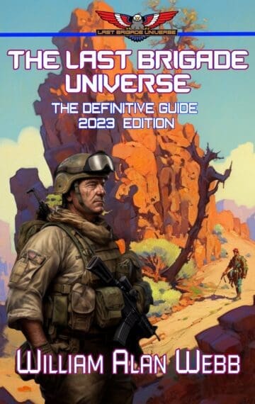The Last Brigade Universe: The Definitive Guide: 2023 Edition